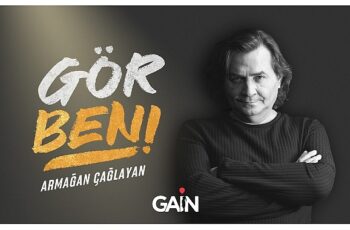 Armağan Çağlayan “Gör Beni"nin yeni bölümleriyle sadece GAİN'de