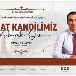 Karaman Belediye Başkanı Savaş Kalaycı, 24 Şubat Cumartesi günü idrak edeceğimiz Berat Kandili dolayısıyla bir kutlama mesajı yayınladı