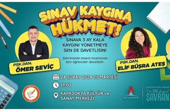 Nevşehir Belediyesi tarafından sınavlara hazırlanan öğrencilere yönelik olarak “Sınav Kaygısı ve Sınav Anı Psikolojisi" semineri düzenlenecek