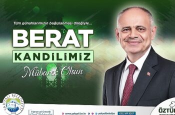 Yahyalı Belediye Başkanı Esat Öztürk, Berat Kandili dolayısıyla bir mesaj yayınlayarak, tüm İslam aleminin Berat Kandilini kutladı