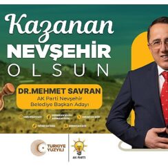 AK Parti Nevşehir Belediye Başkan Adayı Dr. Mehmet Savran, 31 Mart Pazar günü gerçekleştirilecek seçimler öncesi Nevşehirlilere seslendi