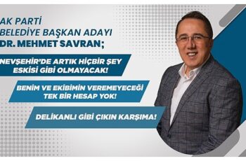 AK Parti Nevşehir Belediye Başkan Adayı Dr. Mehmet Savran'dan Çarpıcı Açıklamalar