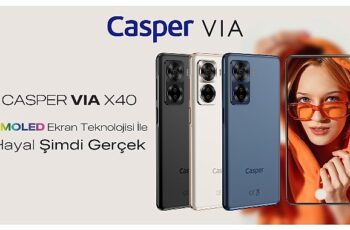 Amoled Ekranı ve Yapay Zeka Destekli Kameraları İle Premium Özelliklere Sahip Casper Via X40 Satışta