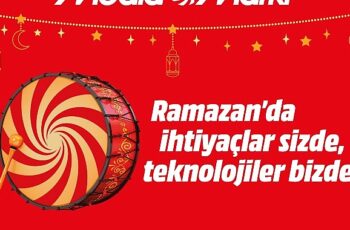 MediaMarkt Ramazan Kampanyası Başlıyor