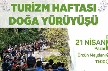 Gölcüklüler; Turizm Haftası kapsamında; 21 Nisan Pazar günü Örcün'den başlayacak doğa yürüyüşünde bir araya gelecek