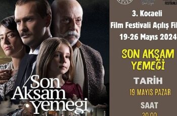 3. Kocaeli Film Festivali kapsamında, Kervansaray’da; “Son Akşam Yemeği” adlı film gösterimi düzenlenecek