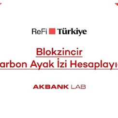 Akbank LAB'den ReFi Türkiye Platformuna Özel Blokzincir Karbon Ayak İzi Hesaplayıcı