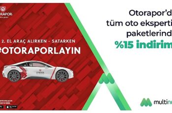 Multinet Up’tan Otorapor iş birliği ile tüm ekspertiz hizmetlerinde yüzde 15 indirim!