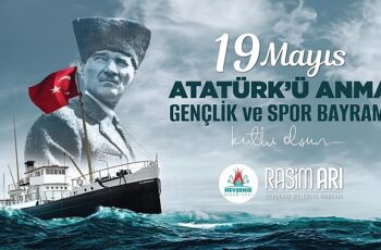 Nevşehir Belediye Başkanı Rasim Arı’nın 19 Mayıs Mesajı