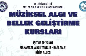 EÜ’den “Müziksel Algı ve Bellek Geliştirme Kursları”