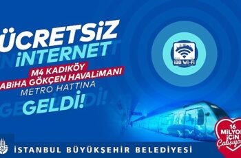 İBB’ye ait M4 Kadıköy-Sabiha Gökçen Havalimanı Metro Hattı’nda ücretsiz sınırsız internet İBB Wi-Fi hizmeti başladı