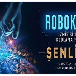 Robokod İzmir Bilişim ve Kodlama Projesi Şenliği İzmir’de Yapılacak