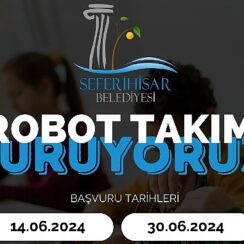 Seferihisar’da “Robot Takımı” kuruluyor