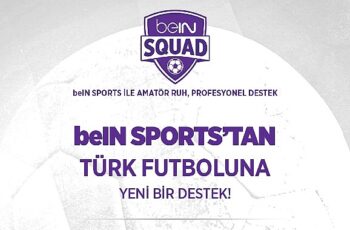 beIN Sports’tan Türk Futboluna Bir Destek Daha