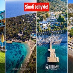 Bodrum Park Resort, Latanya Park Resort, Petunya Beach Resort ve Bodrum Beach Resort artık Jolly güvencesi ile