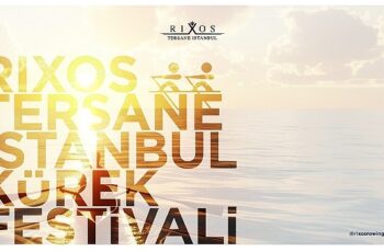 Altın Boynuz’da Bir İlk: Rixos Tersane İstanbul Kürek Festivali’ne Geri Sayım Başladı