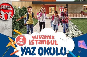 İBB tarafından 7-11 yaş arası çocuklar için hazırlanan Yuvamız İstanbul Yaz Okulu 2. Dönem kayıtları başlıyor