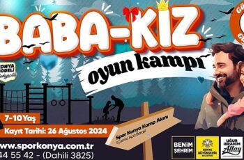 Konya Büyükşehir Kız Çocukları ve Babaları İçin “Baba-Kız Oyun Kampı” Düzenliyor