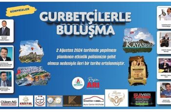 Nevşehir Belediyesi’nin ev sahipliğinde 2 Ağustos Cuma günü yapılacağı duyurulan  ‘Gurbetçilerle Buluşma Programı’ ileri bir tarihe ertelendi.