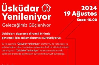 Üsküdar Yenileniyor ile Güvenli ve Hızlı Dönüşüm Başlıyor