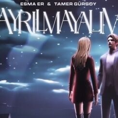 Tamer Gürsoy & Esma Er’den ‘Ayrılmayalım’