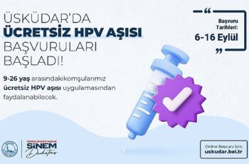 Üsküdar’da Ücretsiz HPV Aşısı İçin Başvurular Başladı