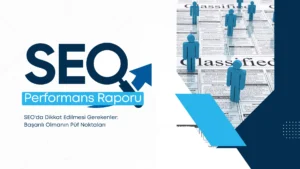 SEO’da Dikkat Edilmesi Gerekenler: Başarılı Olmanın Püf Noktaları