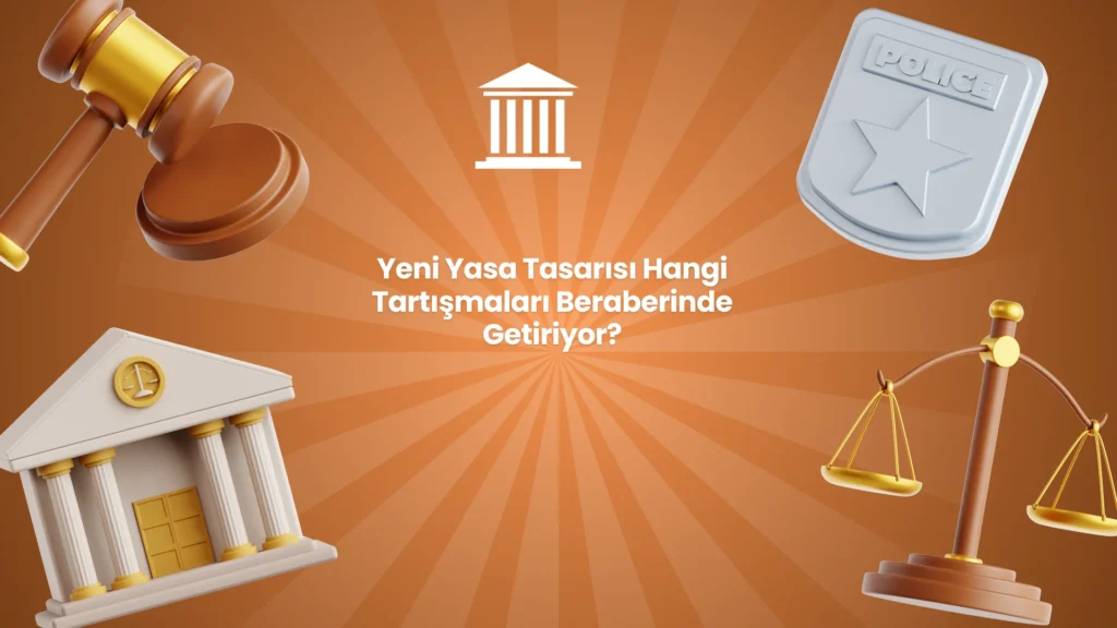 Yeni Yasa Tasarısı Hangi Tartışmaları Beraberinde Getiriyor?