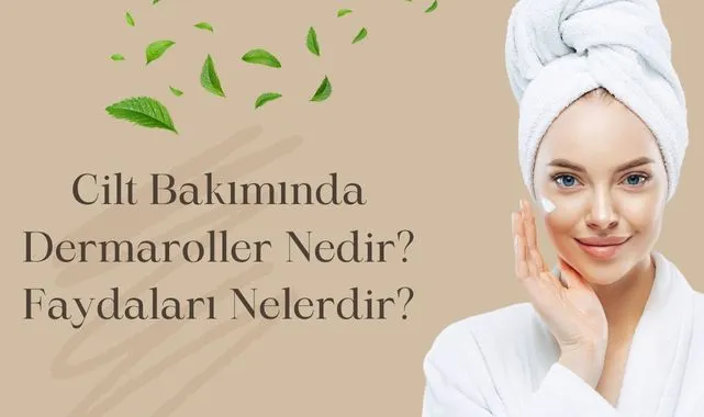 Cilt Bakımında Dermaroller Nedir? Faydaları Nelerdir?
