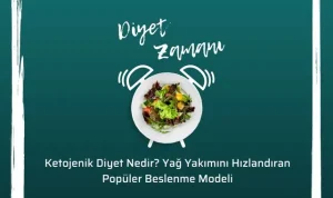 Ketojenik Diyet Nedir? Yağ Yakımını Hızlandıran Popüler Beslenme Modeli
