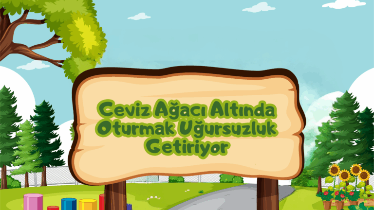 Ceviz Ağacı Altında Oturmak Uğursuzluk Getiriyor