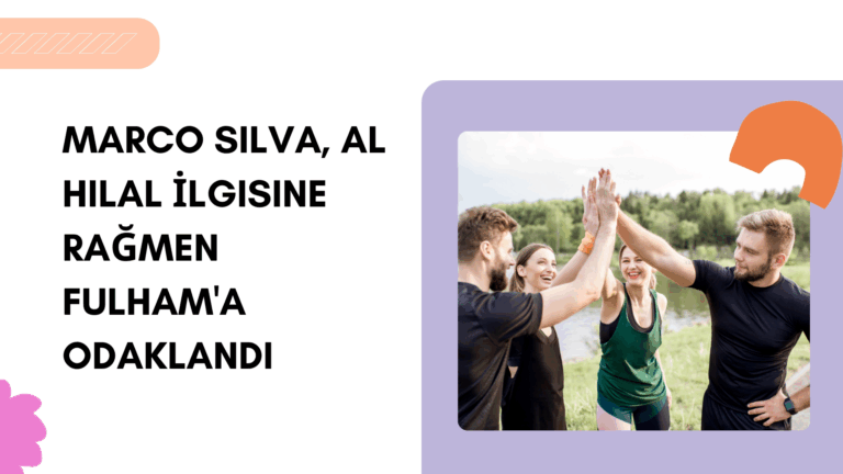 Marco Silva, Al Hilal İlgisine Rağmen Fulham’a Odaklandı