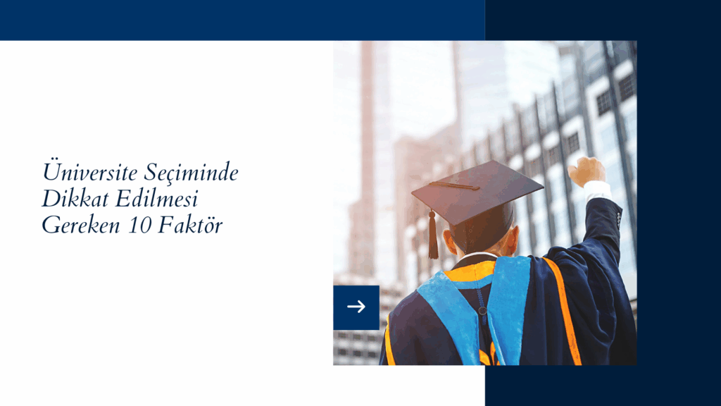 Üniversite Seçiminde Dikkat Edilmesi Gereken 10 Faktör