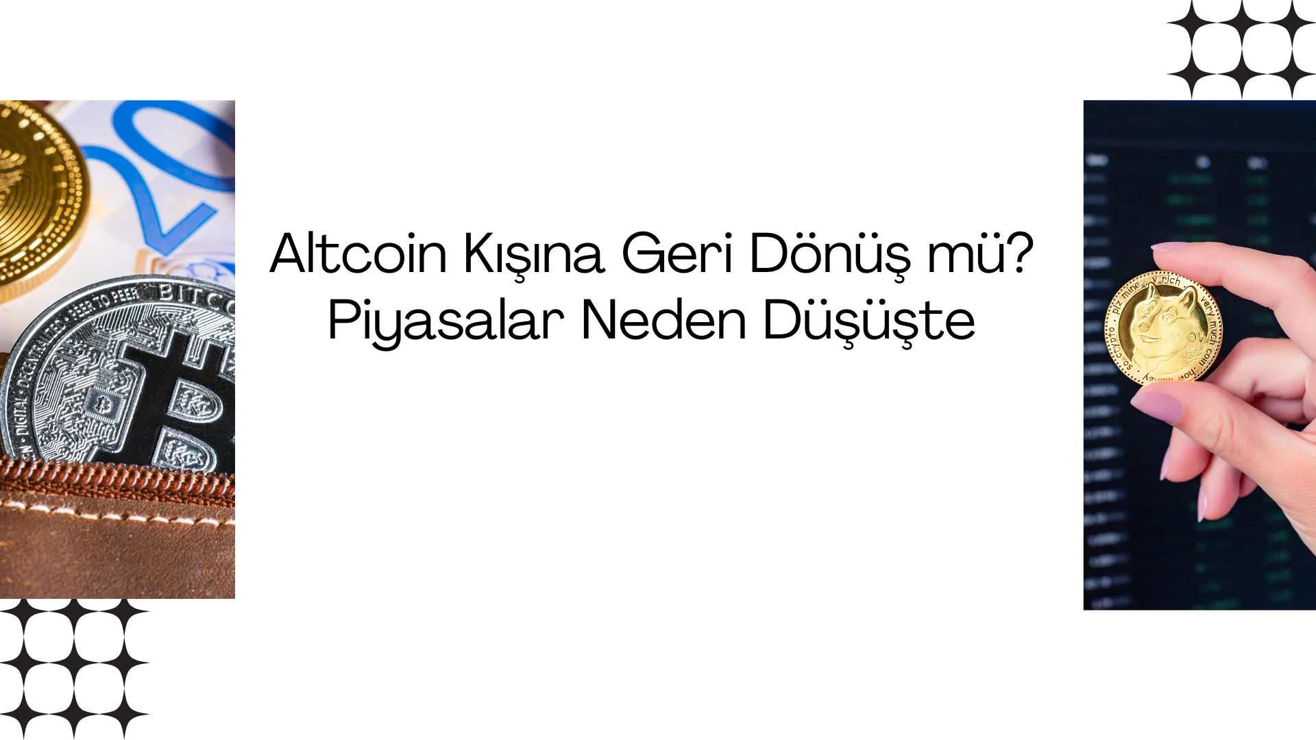 Altcoin Kışına Geri Dönüş mü? Piyasalar Neden Düşüşte